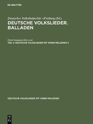 Deutsche Volkslieder. Balladen. Band 3, H�lfte 3