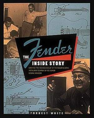 Fender: The Inside Story