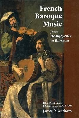 French Baroque Music from Beaujoyeulx to Rameau