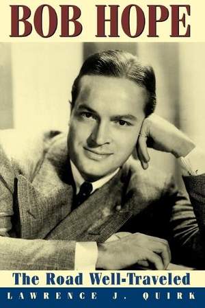 Bob Hope: The Road Well-Traveled
