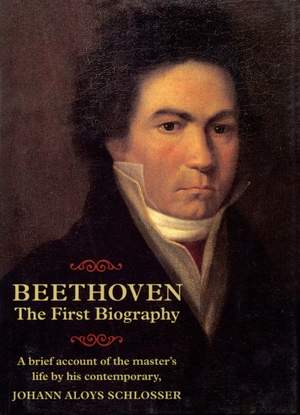 Beethoven: The First Biography