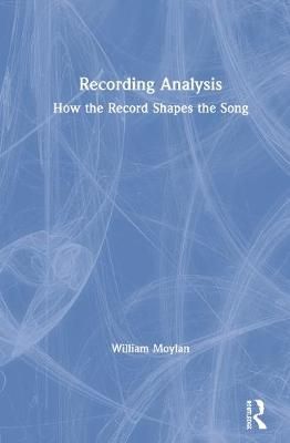 Recording Analysis: How the Record Shapes the Song