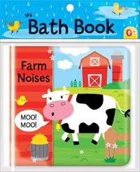 Farm Noises: My Bath Book