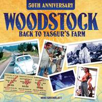 Woodstock 50th Anniversary: Back to Yasgur's Farm