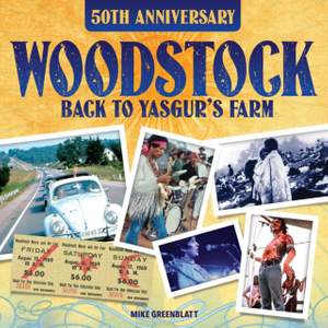 Woodstock 50th Anniversary: Back to Yasgur's Farm