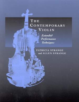 The Contemporary Violin: Extended Performance Techniques