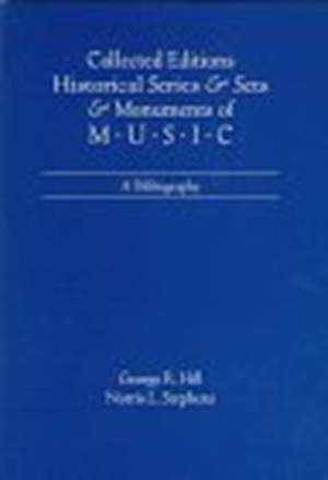 Collected Editions, Historical Series & Sets, & Monuments of Music: A Bibliography