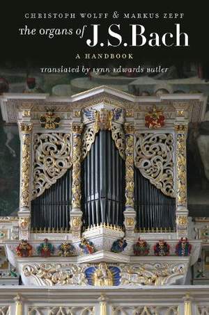 The Organs of J.S. Bach: A Handbook