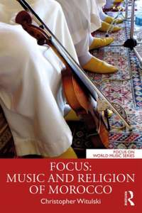Focus: Music and Religion of Morocco