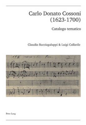 Carlo Donato Cossoni (1623-1700): Catalogo Tematico