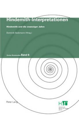 Hindemith-Interpretationen: Hindemith Und Die Zwanziger Jahre