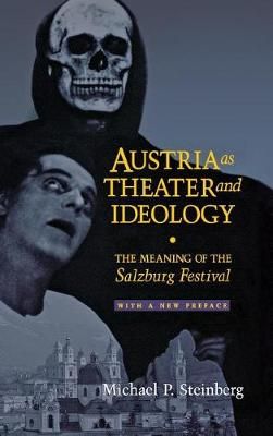 Austria As Theater and Ideology: The Meaning of the Salzburg Festival