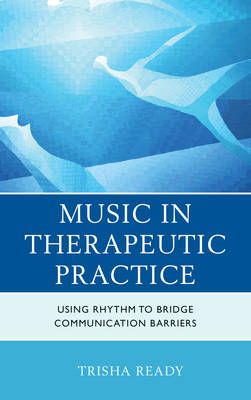 Music in Therapeutic Practice: Using Rhythm to Bridge Communication Barriers