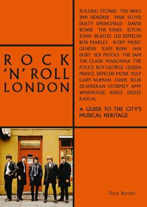 Rock 'n' Roll London: A Guide to the City's Musical Heritage