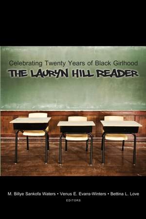 Celebrating Twenty Years of Black Girlhood: The Lauryn Hill Reader