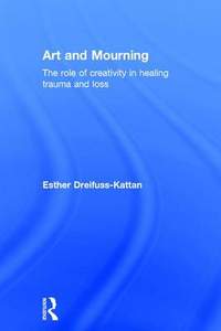 Art and Mourning: The role of creativity in healing trauma and loss