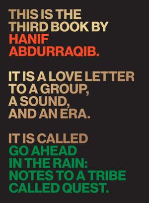Go Ahead in the Rain: Notes to a Tribe Called Quest