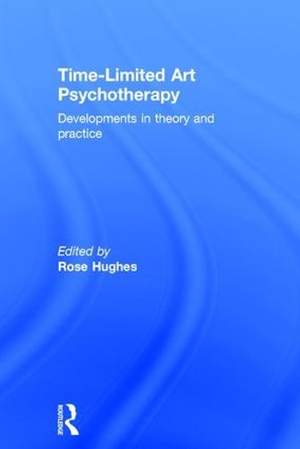 Time-Limited Art Psychotherapy: Developments in Theory and Practice