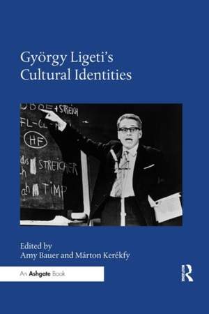 Gyoergy Ligeti's Cultural Identities