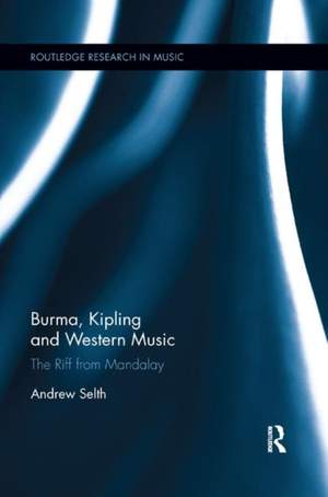 Burma, Kipling and Western Music: The Riff from Mandalay