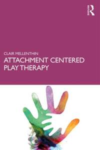 Attachment Centered Play Therapy