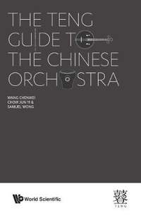 Teng Guide To The Chinese Orchestra, The