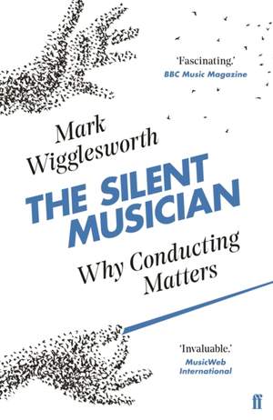 The Silent Musician: Why Conducting Matters