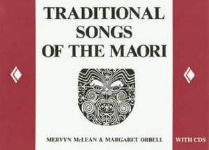Traditional Songs of the Maori (New edition): paperback with CD