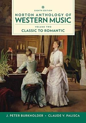 Norton Anthology of Western Music Volume Two: Classic to Romantic Product Image