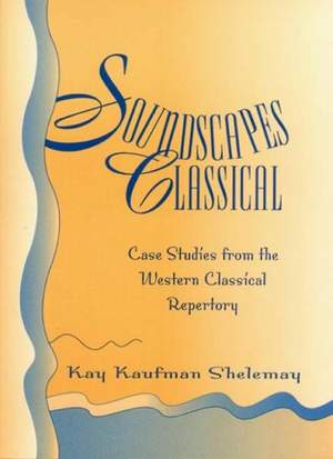 Soundscapes Classical: Case Studies from the Western Classical Repertory