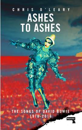 Ashes to Ashes: The Songs of David Bowie, 1976-2016