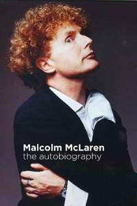 Malcolm McLaren: Autobiography