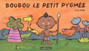 Boubou Le Petit Pygmee