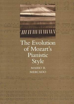 The Evolution of Mozart's Pianistic Style