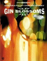 "Gin Blossoms": Congratulations I'm Sorry - Authentic Guitar Tab Edition