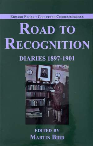 Road to Recognition: Diaries 1897–1901