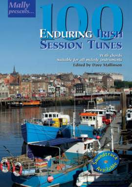 100 Enduring Irish Session Tunes: With Chords, Suitable for All Melody Instruments