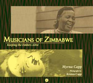 Musicians Of Zimbabwe: Keeping the Embers Alive