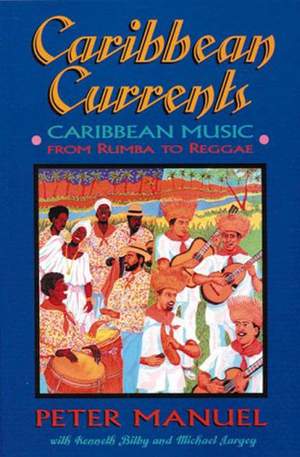 Caribbean Currents: Caribbean Music from Rumba to Reggae