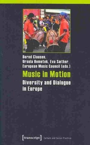 Music in Motion: Diversity and Dialogue in Europe. Study in the frame of the "ExTra! Exchange Traditions" project