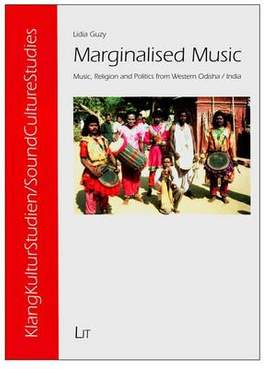 Marginalised Music: Music, Religion and Politics from Western Odisha/India
