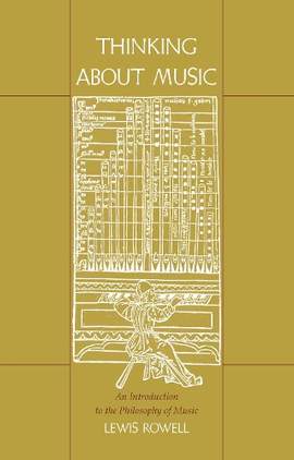 Thinking About Music: An Introduction to the Philosophy of Music