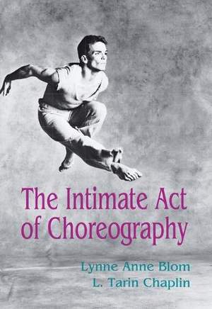 The Intimate Act Of Choreography