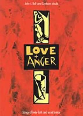 Love and Anger: Songs of Lively Faith and Social Justice