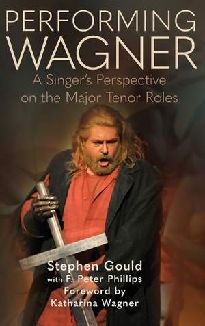 Performing Wagner: A Singer’s Perspective on the Major Tenor Roles