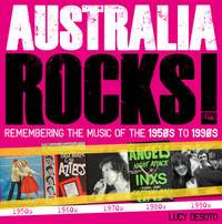 Australia Rocks: Remembering the Music of the 1950s to 1990s