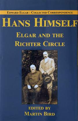 Hans Himself: Elgar and the Richter Circle