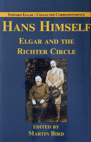 Hans Himself: Elgar and the Richter Circle