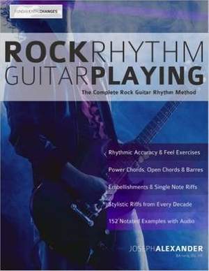 Rock Rhythm Guitar Playing: The Complete Guide to Mastering Rock Rhythm Guitar