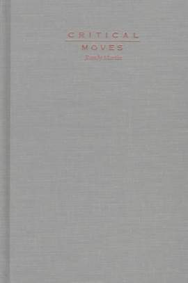 Critical Moves: Dance Studies in Theory and Politics